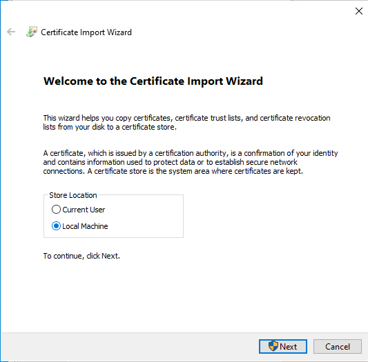 Certificate Import Wizard shown. Store Location of Local Machine is selected.